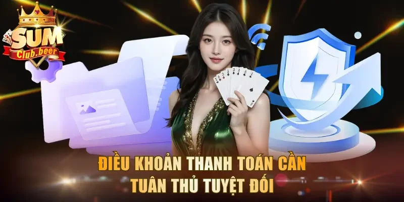 Điều khoản thanh toán cần tuân thủ tuyệt đối
