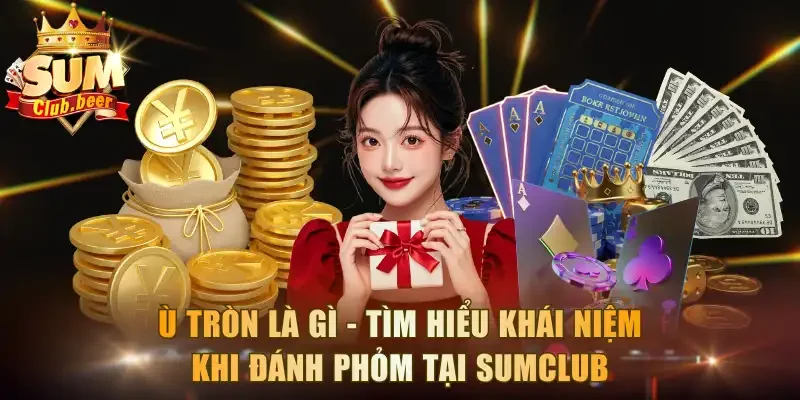 Ù Tròn Là Gì